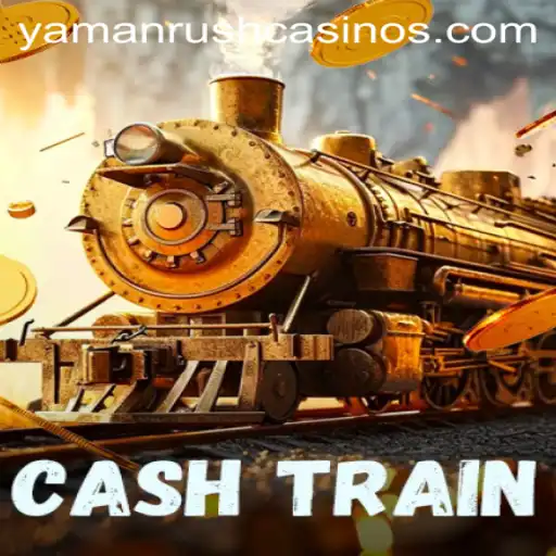 Exploring the Thrills of CashTrain and the Exciting YamanRush
