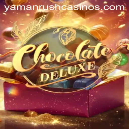 Discover the Exciting World of ChocolateDeluxe and Master the YamanRush Strategy