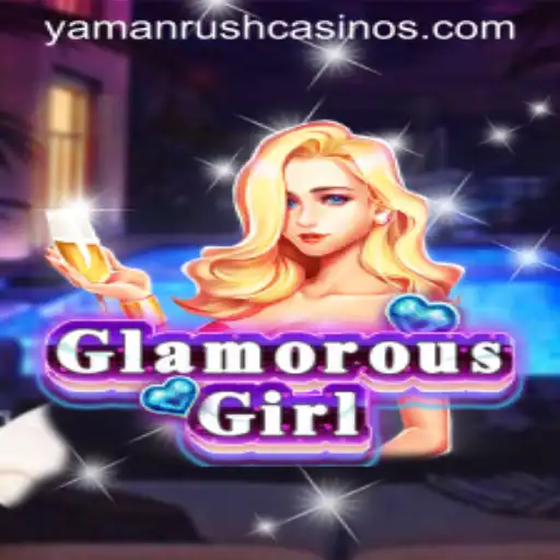 Discover GlamorousGirl: A Dive into the Enchanting World of YamanRush