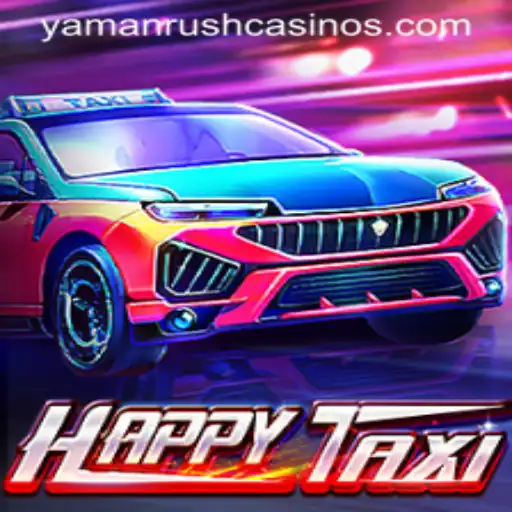 Explore the Exciting World of HappyTaxi: The YamanRush Adventure