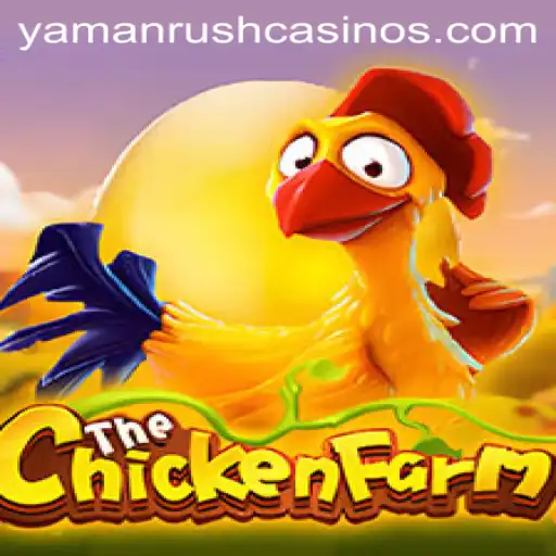 Discover the Exciting World of ChickenFarm: The YamanRush Experience