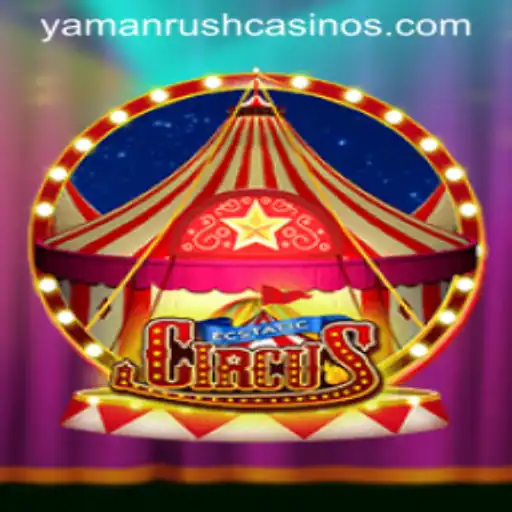 EcstaticCircus: Unveiling the Thrills of YamanRush