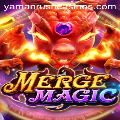 Exploring the World of MergeMagic and the YamanRush Phenomenon