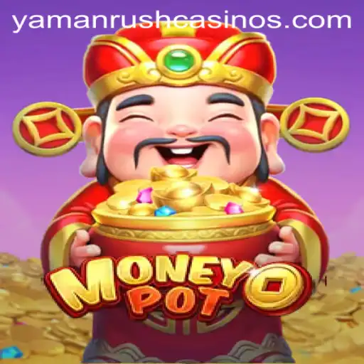 Unraveling the Excitement of the New Game MoneyPot with YamanRush