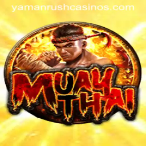 MuayThai: Embrace the Fight with YamanRush