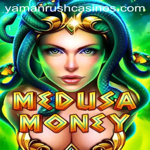 Discover the Excitement of MedusaMoney and the Thrill of YamanRush