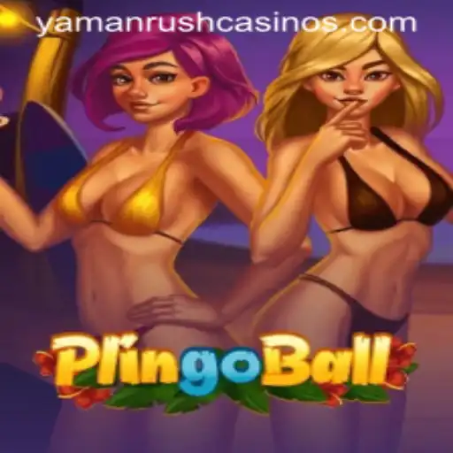 Exploring the Exciting World of Plingoball and the Rise of YamanRush
