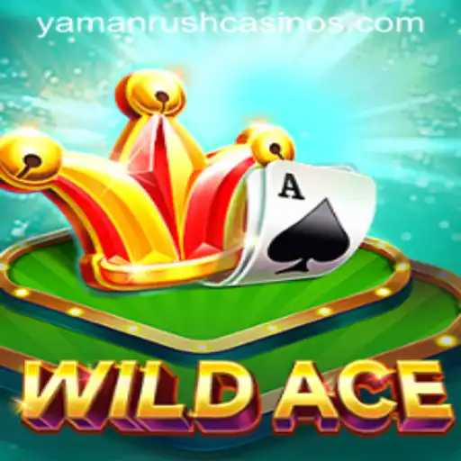 Exploring the World of WildAce: Unleashing the Power of YamanRush